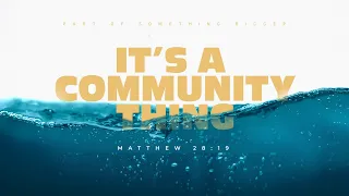 It's a Community Thing | Dave Barton