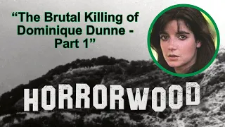 The Brutal Killing of Dominique Dunne - Part 1