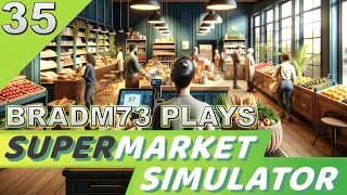 Let's Play SUPERMARKET SIMULATOR - Episode 35:  New Products!!!