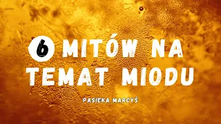 MIÓD to jedynie słodzik | 6 MITÓW na temat miodu, w które nadal wierzysz