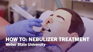 How To Set Up A Nebulizer Treatment (With or Without Tracheostomy) - Weber State University