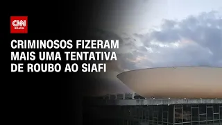 Criminosos fizeram mais uma tentativa de roubo ao Siafi | CNN PRIME TIME