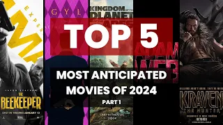 TOP 5 MOST ANTICIPATED MOVIES OF 2024. PART 1