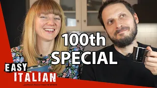 100th Episode Special! 100 Things You Didn’t Want to Know About Us | Easy Italian 100