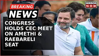 Rahul Gandhi May Contest From Amethi: Congress CEC Meeting Rises Speculation | Breaking News