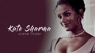 • Kate Sharma | scene finder [S2B]