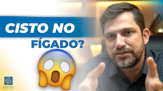 ESTOU CISTO NO FÍGADO E AGORA?