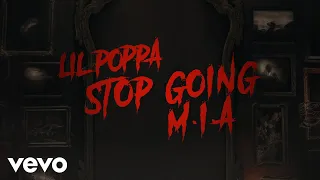 Lil Poppa - Stop Going M.I.A (Official Lyric Video)