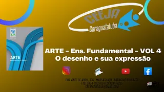 CEEJA CARAGUATATUBA | Arte - Ens. Fundamental - VOL 4 - O desenho e sua expressão