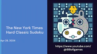 The New York Times Hard Classic Sudoku - Apr 28, 2024 Solution