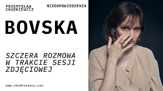 BOVSKA - Portret Autentyczny - Rozmowa w trakcie sesji zdjęciowej - Hoodkevitz