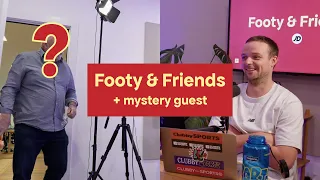 Surprise Mystery Guest | Footy & Friends