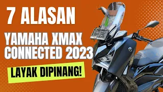 YAMAHA XMAX Connected 2023 : 7 Alasan Pilih ini!!