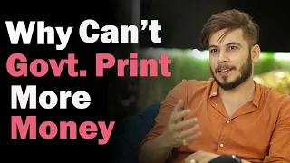 Why Can’t Governments Print an Unlimited Amount of Money? | Money & Currency System I Nitish Rajput