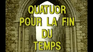 Messiaen - Quartet for the End of Time (Vaux-de-Cernay, 1991)