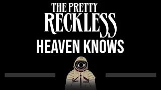 The Pretty Reckless • Heaven Knows (CC) (Upgraded Video) 🎤 [Karaoke] [Instrumental Lyrics]