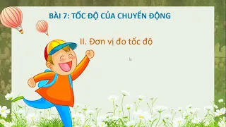 KHTN7 (CD) - Bài 7: Tốc độ của chuyển động - Sách Cánh diều