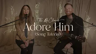 Adore Him (Song Tutorial) - The McClures