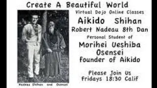 Aikido, The Presence of Self , Nadeau Shihan, Virtual Dojo, 2021-06-25