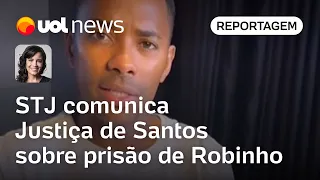 Caso Robinho: STJ comunica Justiça de Santos sobre ordem de prisão imediata de ex-jogador