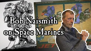 Bob Naismith on Space Marines