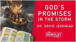 God's Promises for Life's Storms - Dr. David Jeremiah