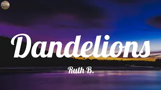 Dandelions - Ruth B. (Lyrics) Sean Paul, Ali Gatie, Clean Bandit,.. Mix