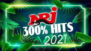 NRJ 300% HITS  2021   THE BEST MUSIC 2021   NRJ MUSIQUE HITS  PLAYLIST OF SONGS 2021