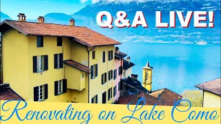 Q&A Live/Renovating a historical house on lake Como