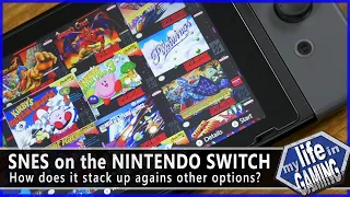 SNES on Switch - How does it stack up against other options? / MY LIFE IN GAMING