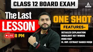Class 12 English 2024 | English The Last Lesson - One Shot | Complete Revision By Aditya Bhaiya Sir