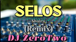 SELOS (By Shaira Parody Cover) | REMIX | DJ ZeroTwo