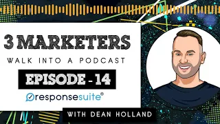 The Ultimate Funnel Creation Process With Dean Holland [Episode 14]