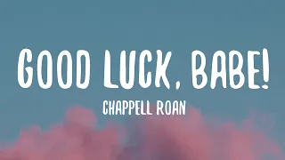 Chappell Roan - Good Luck, Babe!  (Lyrics)