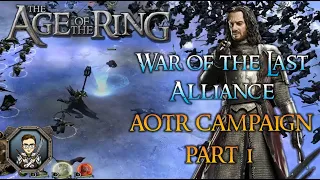 Age of the Ring 7.0 Campaign | War of the Last Alliance | Let the FUN BEGIN