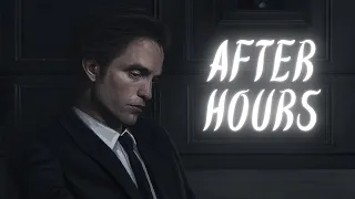 BATMAN Edit - After Hours | 4K Edit | The Weeknd Audio Edit | Robert Pattinson Batman Edit | BATMAN