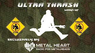 ULTRA THRASH WARM UP by metalheartradio com | SEPULTURA, SLAYER, MEGADETH, EXODUS, METALLICA etc.