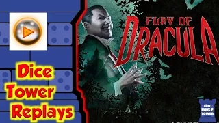Dice Tower Replays - Fury of Dracula