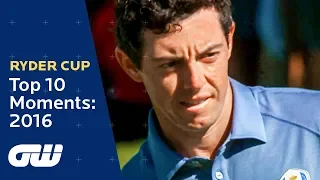 Top 10: Ryder Cup 2016 Moments | McIlroy, Reed, Garcia, Mickelson | Golfing World