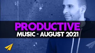 Productive Music Playlist | 2 Hours Mix | August 2021 | #EntVibes