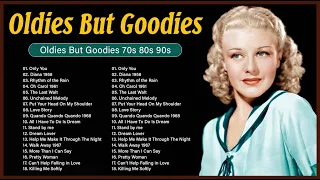 Oldies But Goodies 1950s 1960s - Back To The 50s & 60s - Only You, Diana, Rhythm of the Rain