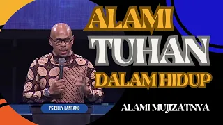 ALAMI TUHAN DALAM HIDUP || PS.BILLY LANTANG #viral #khotbah #firmantuhan #saatteduh #motivasi