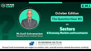 Question Hour #5: Sectors & Economy, Markets and Investments (October Edition)