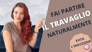 Parte 2 - Come stimolare l'inizio del travaglio? | Metodi naturali di induzione