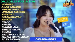 Difarina Indra Full Album Om Adella wirang - Anak Lanang - Lintang asmoro