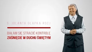 Bałam się stracić kontrolę. Zaśnięcie w Duchu Świętym