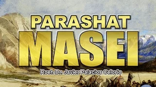 PARASHAT MASEI - Roeh Dr. Javier Palacios Celorio.