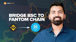 How to Bridge BNB Crypto from Binance Smart Chain to Fantom