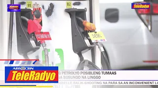 Presyo ng petrolyo posibleng tumaas sa susunod na linggo | TELERADYO BALITA (8 Sept 2022)