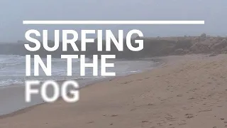 Surfing in the fog